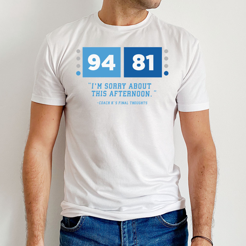94-81 I’m Sorry About This Afternoon T-Shirt