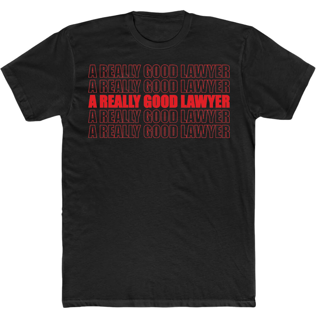 A Really Good Lawyer T-Shirt