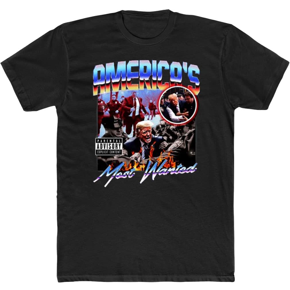 America’s Most Wanted Trump T-Shirt America’s Most Wanted Trump T-Shirt