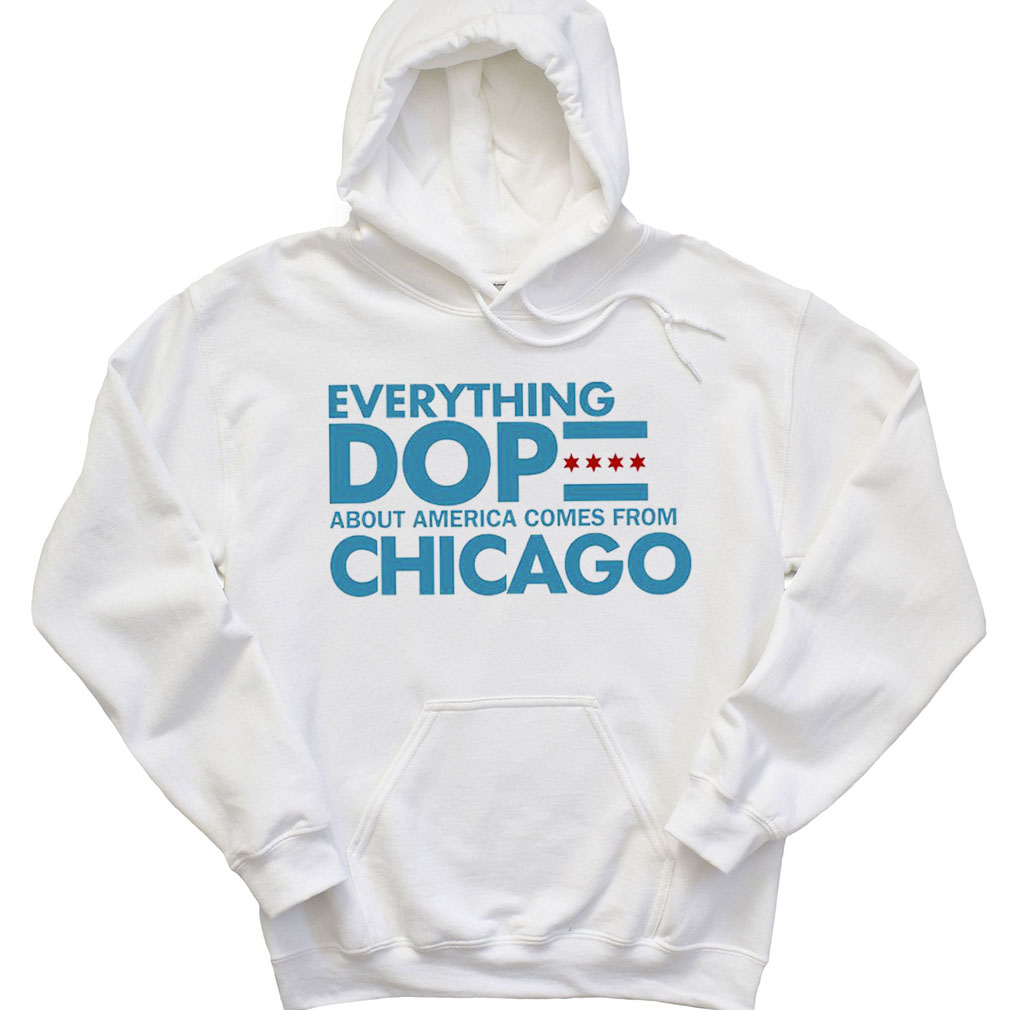 Chicago Mahogany Tours Merch Store Everything Dop About America Comes From Chicago Shirt Shermann Dilla Thomas Hoodie