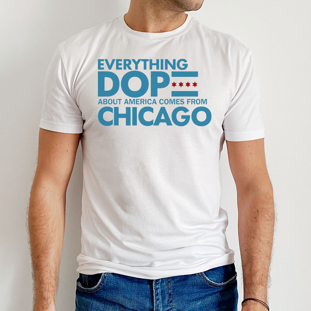 Chicago Mahogany Tours Merch Store Everything Dop About America Comes From Chicago Shirt Shermann Dilla Thomas T-Shirt