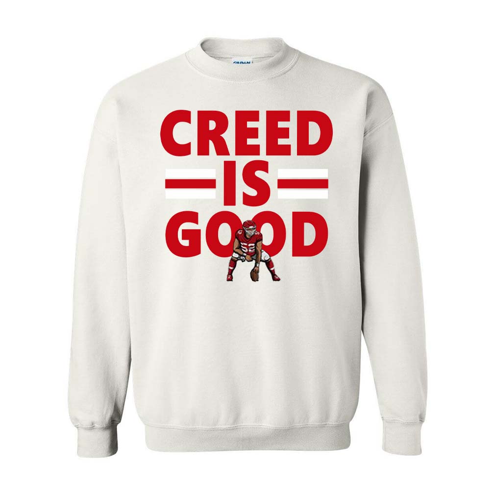 Creed Humphrey Creed Is Good Sweatshirt