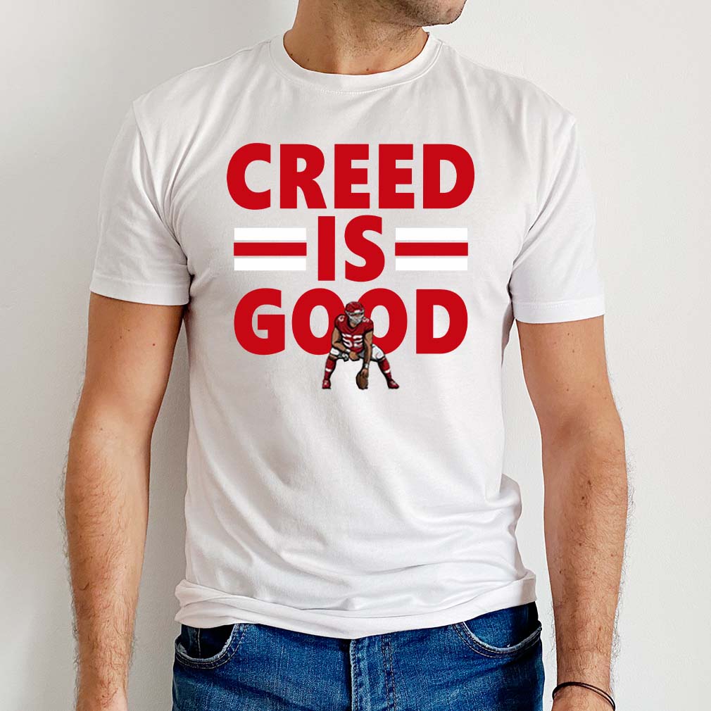 Creed Humphrey Creed Is Good T-Shirt