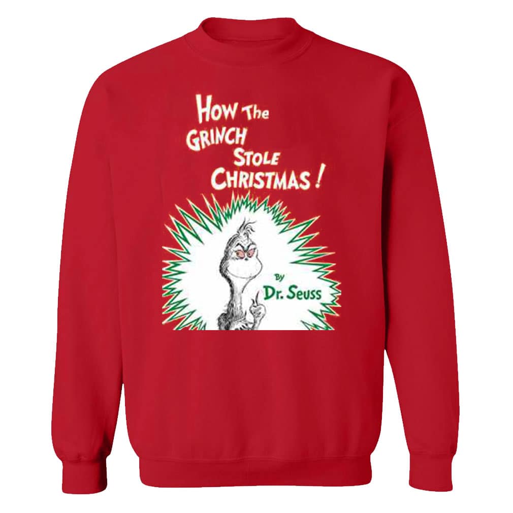 Dr Seuss How The Grinch Stole Christmas Sweatshirt