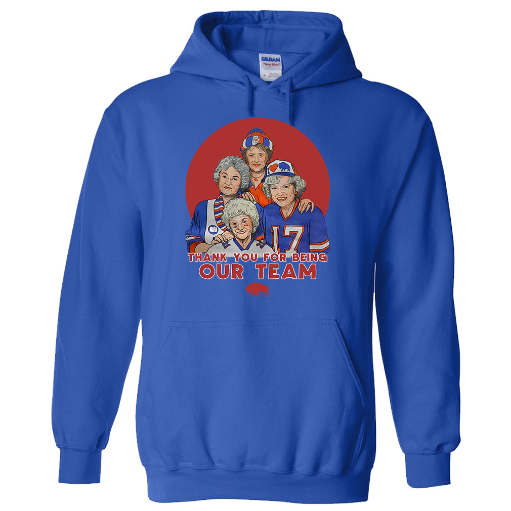 Golden Girls Bills Thank You For Being Our Team Hoodie