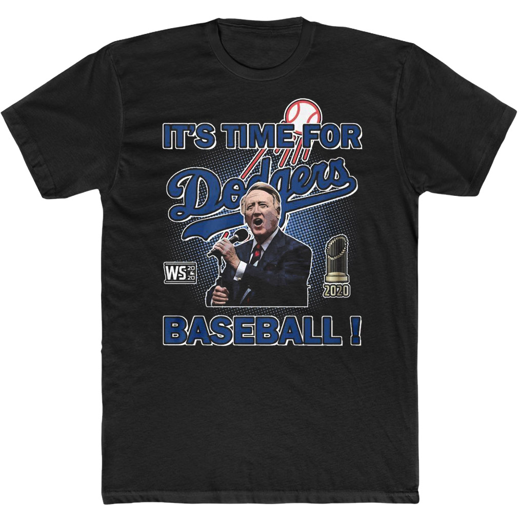 It’s Time For Dodgers Baseball Rip Vin Scully Dodgers T-Shirt