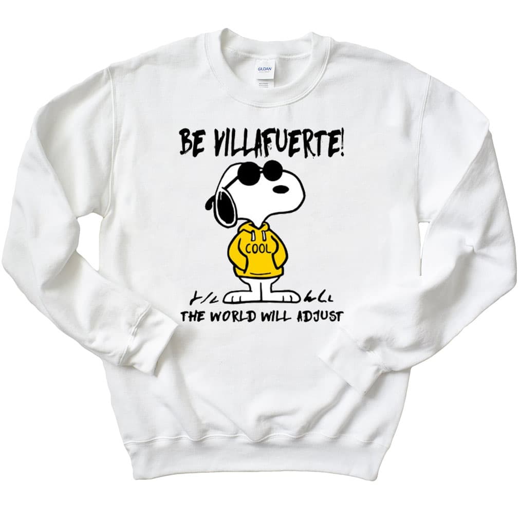 Snoopy Be Villafuerte The World Will Adjust Sweatshirt