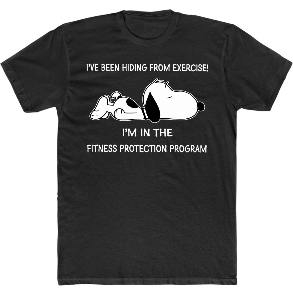 Snoopy I've Been Hiding From Exercise I'm In The Fitness Protection Program T-Shirt