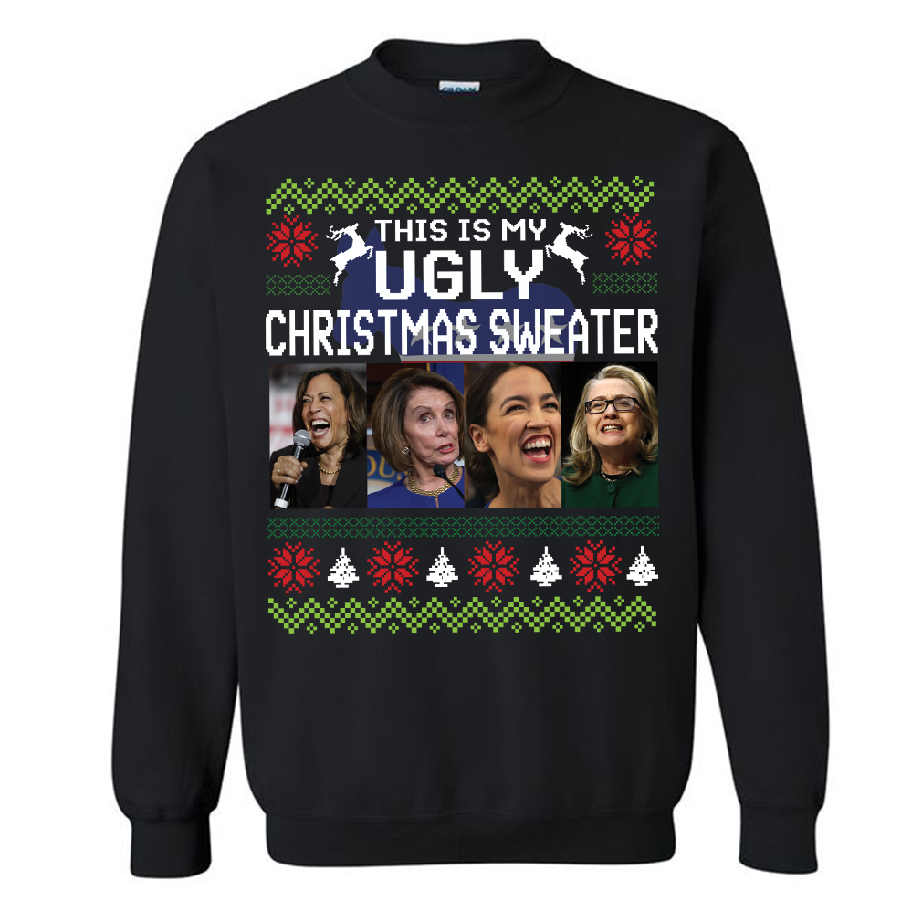 This Is My Ugly Christmas Sweater Kamala Harris Nancy Pelosi Sweatshirt