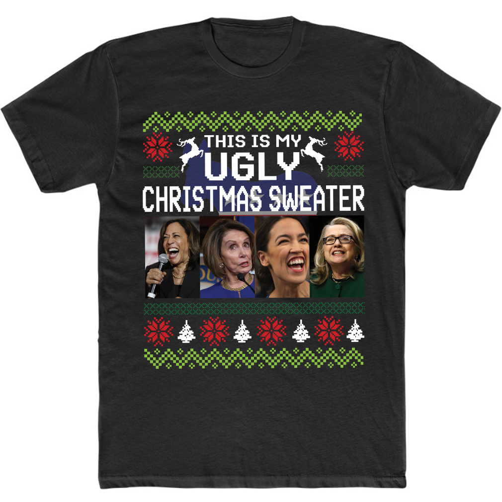 This Is My Ugly Christmas Sweater Kamala Harris Nancy Pelosi Sweatshirt