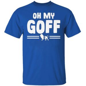 Detroit Lions Oh My Goff T Shirt