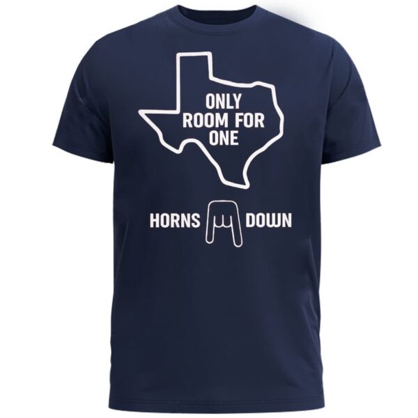 Horns Down Only Room For One T-Shirt