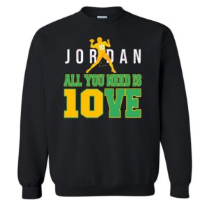 Jordan All You Need Is Love Jordan 10ve Signature Sweatshirt