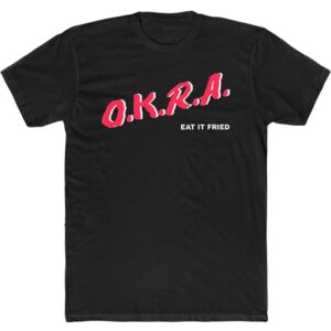 Matt Mitchell OKRA Eat It Fried T-Shirt