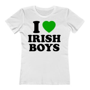 I Love Irish Boys Ladies T-Shirt
