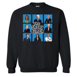 The Shady Bunch Pelosi Biden Obama Clinton T-Shirt 2 The Shady Bunch Pelosi Biden Obama Clinton Sweatshirt