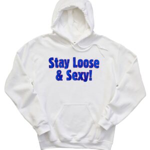 Brandon Marsh Stay Loose And Sexy Ladies T-Shirt 3 Brandon Marsh Stay Loose And Sexy Hoodie