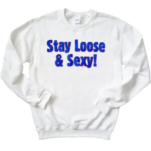 Brandon Marsh Stay Loose And Sexy Ladies T-Shirt 2 Brandon Marsh Stay Loose And Sexy Sweatshirt
