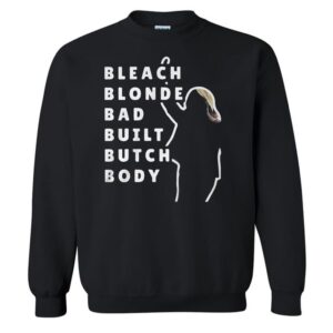 Jasmine Crockett Bleach Blonde Bad Built Butch Body Quote Sweatshirt