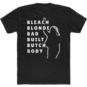 Jasmine Crockett Bleach Blonde Bad Built Butch Body Quote T Shirt
