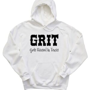 GRIT Girls Raised In Texas Hoodie
