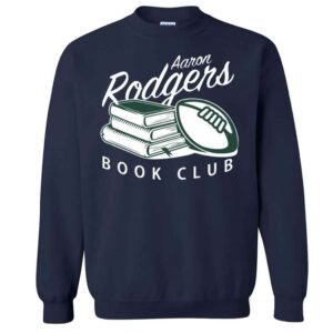 Aaron Rodgers Book Club T-Shirt 2 Aaron Rodgers Book Club Sweatshirt