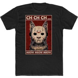 Cat Jason Voorhees CH CH CH Meow Meow Cat Halloween Sweatshirt 1 Cat Jason Voorhees CH CH CH Meow Meow Cat Halloween T Shirt