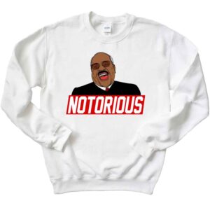 Clarence Thomas Notorious T-Shirt 2 Clarence Thomas Notorious Sweatshirt