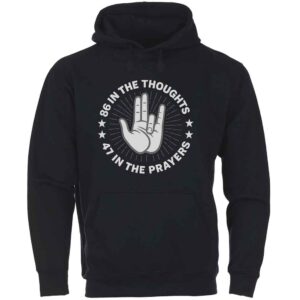 86 In The Thoughts 47 In The Prayers Hoodie