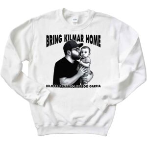 Bring Kilmar Home Kilmar Armando Abrego Garcia T-Shirt 1 Bring Kilmar Home Kilmar Armando Abrego Garcia Sweatshirt