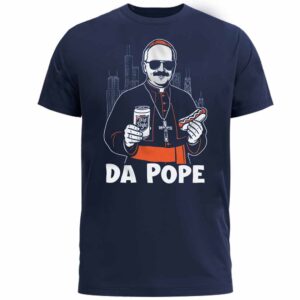 DA Pope Chicago Pope Leo XIV Funny Sweatshirt 1 DA Pope Chicago Pope Leo XIV Funny T Shirt