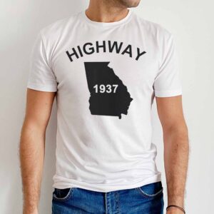Georgia Highway 1937 Sweatshirt 1 Georgia Highway 1937 T Shirt
